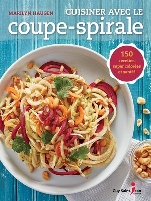 cover image of Cuisiner avec le coupe-spirale